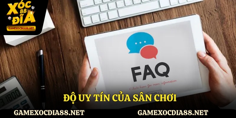 Độ uy tín của sân chơi