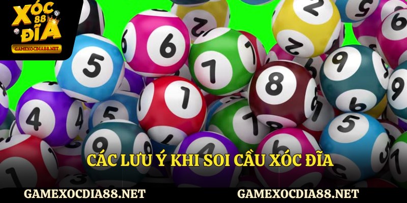 Các lưu ý khi soi cầu xóc đĩa tại Xocdia88