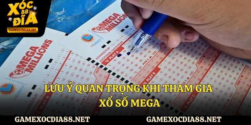 Lưu ý quan trọng khi tham gia xổ số Mega