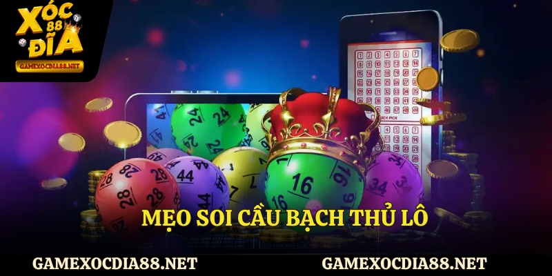 Mẹo soi cầu bạch thủ lô