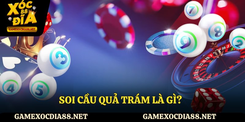 Soi cầu quả trám là gì?